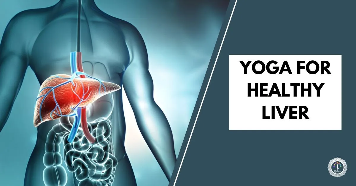 YOGA FOR HEALTHY LIVER