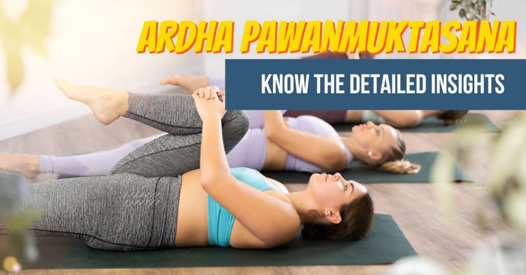 Ardha Pawanmuktasana